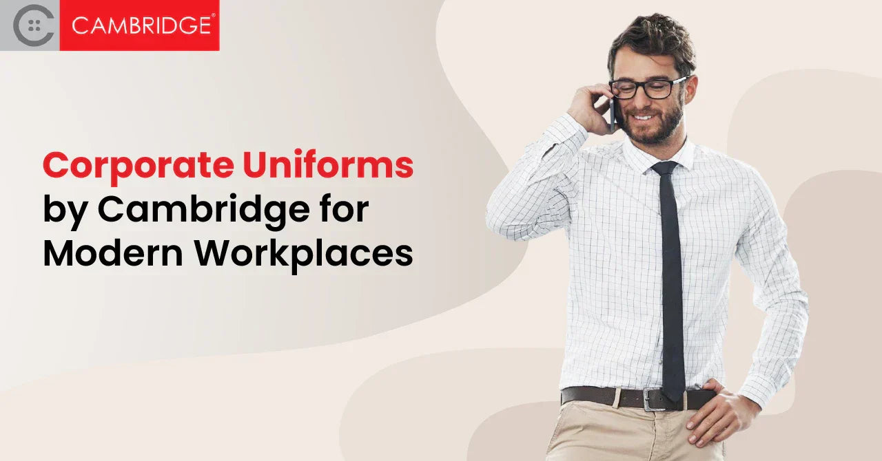 Corporate Uniforms by Cambridge for Modern Workplaces